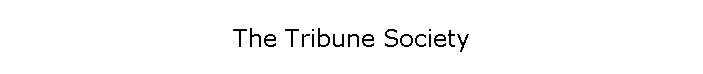 The Tribune Society